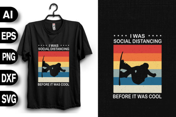 Download I Was Social Distancing Funny Snowboard - Social distancing Collection
